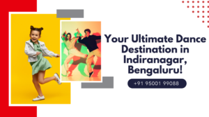 DANCE EDUCATION IN INDIRANAGAR