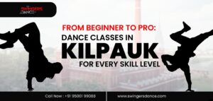 dance classes in kilpauk