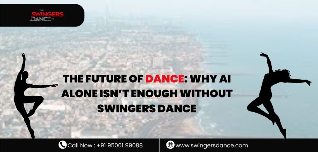 The Future of Dance: Why AI Alone Isn’t Enough Without The Swingers Dance