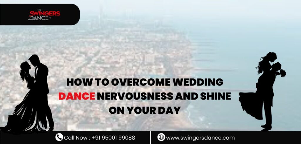 How to Overcome Wedding Dance Nervousness and Shine on Your Day